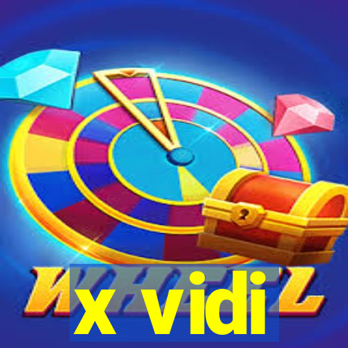 x vidi